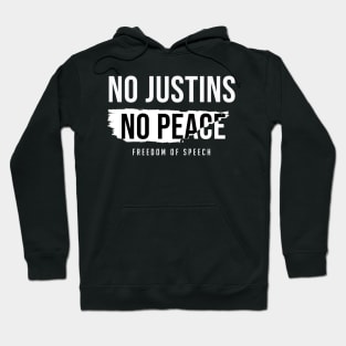 No Justins No Peace Freedom Of Speech Hoodie